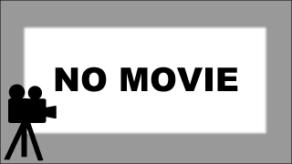NO MOVIE