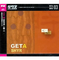 【クリックでお店のこの商品のページへ】Geta Vol.3 Shyr ～時～ 《送料無料》