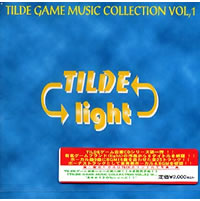 【クリックでお店のこの商品のページへ】Tilde Game Music Collection Vol.1 TILDE ←→ Light